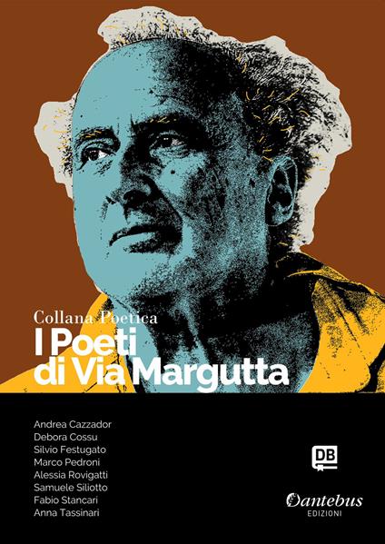 I poeti di Via Margutta. Collana poetica. Vol. 89 - Andrea Cazzador,Debora Cossu,Silvio Festugato,Marco Pedroni - ebook