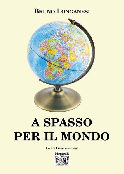 A spasso per il mondo - Bruno Longanesi - copertina