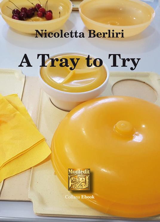 A tray to try - Nicoletta Berliri - ebook