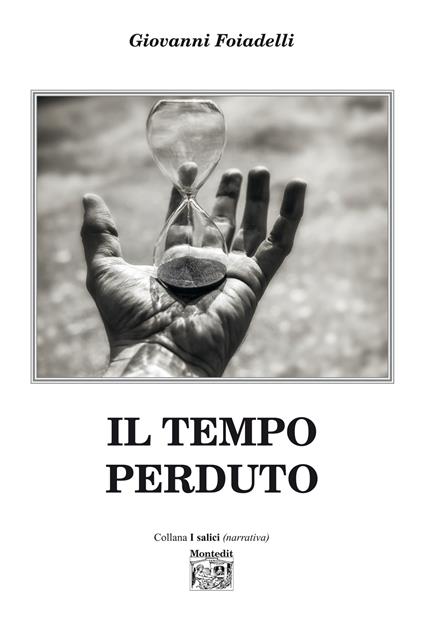 Il tempo perduto - Giovanni Foiadelli - ebook