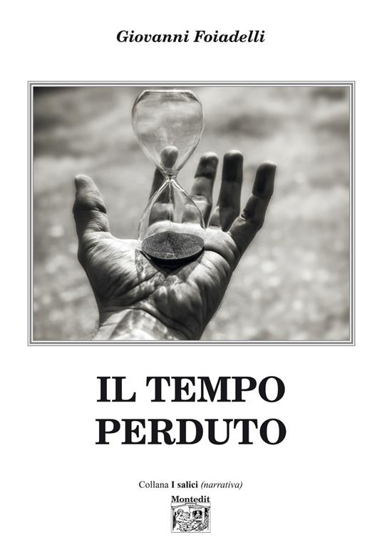 Il tempo perduto - Giovanni Foiadelli - ebook