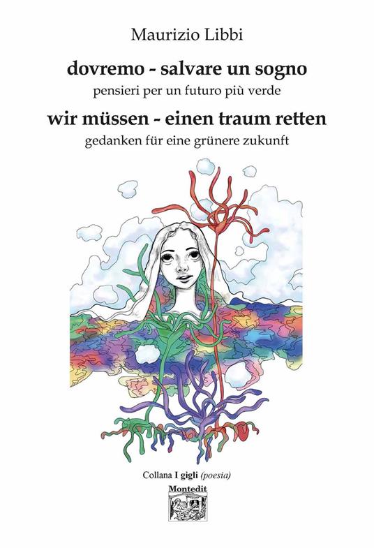Dovremo - salvare un sogno. Pensieri per un futuro più verde-Wir müssen - einen traum retten. Gedanken für eine grünere zukun. Ediz. bilingue - Maurizio Libbi - copertina