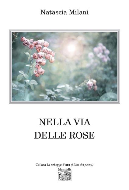 Nella via delle rose - Natascia Milani - copertina