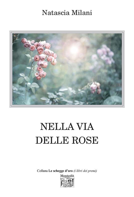 Nella via delle rose - Natascia Milani - copertina