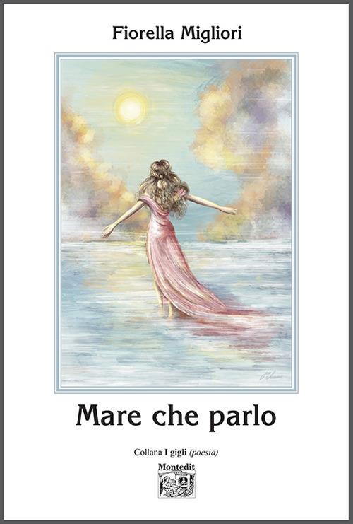Mare che parlo - Fiorella Migliori - copertina
