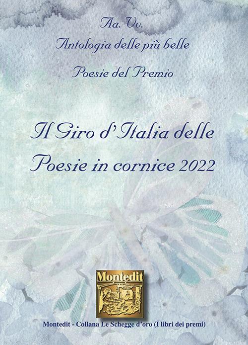 Antologia delle più belle poesie del Premio Il giro d'Italia delle poesie in cornice 2022 - copertina
