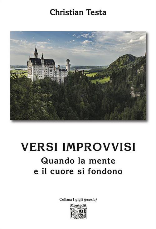 Versi improvvisi. Quando la mente e il cuore si fondono - Christian Testa - copertina