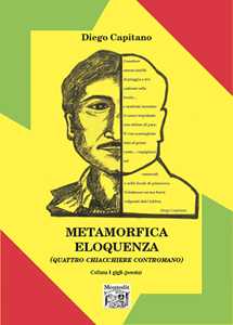 Metamorfica eloquenza. (Quattro chiacchiere contromano)