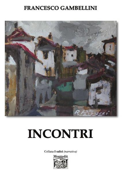 Incontri - Francesco Gambellini - copertina