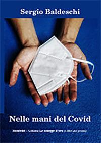 Nelle mani del Covid - Sergio Baldeschi - copertina
