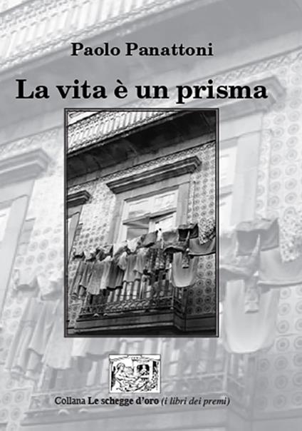 La vita è un prisma - Paolo Panattoni - copertina