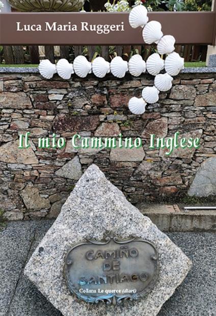 Il mio Cammino inglese - Luca Maria Ruggeri - copertina