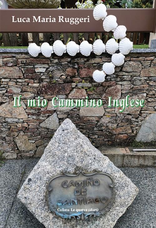 Il mio Cammino inglese - Luca Maria Ruggeri - copertina