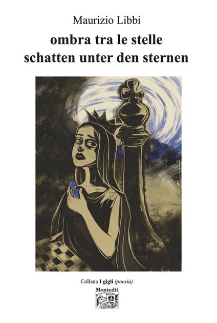 Ombra tra le stelle-Schatten unter den sternen. Ediz. bilingue - Maurizio Libbi - copertina