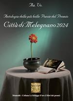 Antologia delle più belle poesie del Premio Città di Melegnano 2024