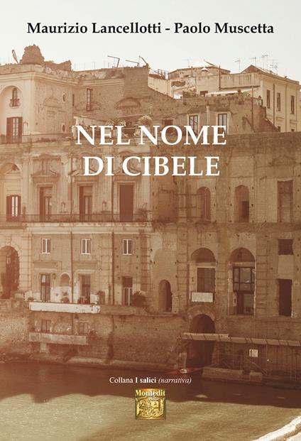 Nel nome di Cibele - Maurizio Lancellotti,Paolo Muscetta - copertina