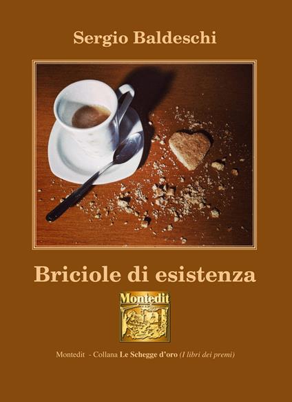 Briciole di esistenza - Sergio Baldeschi - ebook