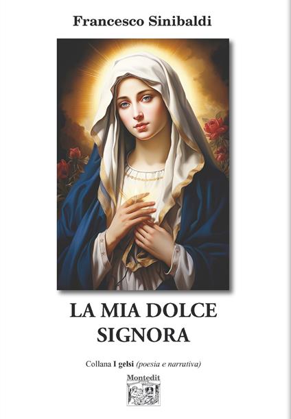 La mia dolce Signora - Francesco Sinibaldi - copertina