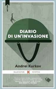 Libro Diario di un'invasione Andrei Kurkov