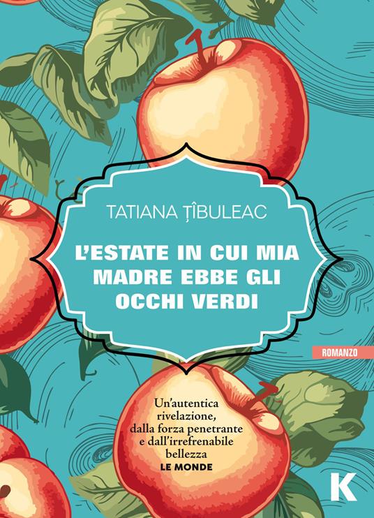 L' estate in cui mia madre ha avuto gli occhi verdi - Tatiana Tibuleac,Ileana M. Pop - ebook
