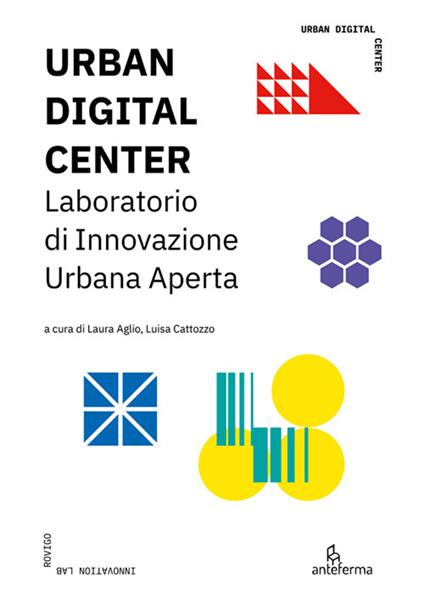 Urban digital center. Laboratorio di Innovazione Urbana Aperta. Ediz. illustrata - copertina