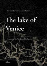 The lake of Venice. A scenario for Venice and its lagoon
