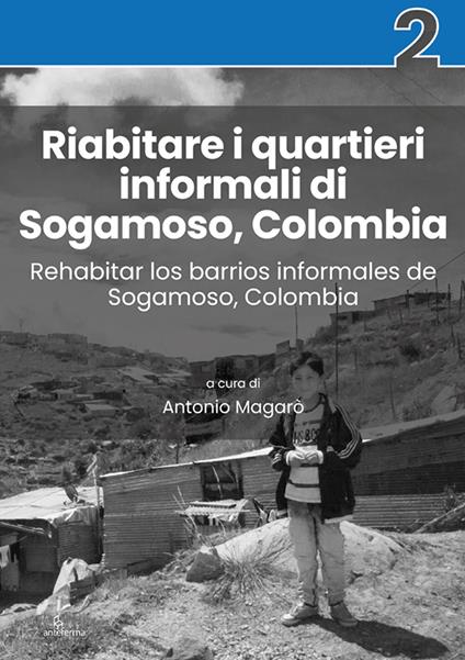 Riabitare i quartieri informali di Sogamoso, Colombia-Rehabitar los barrios informales de Sogamoso, Colombia. Ediz. illustrata - copertina