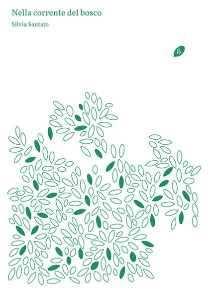 Nella corrente del bosco. Ediz. illustrata - Silvia Santato - copertina