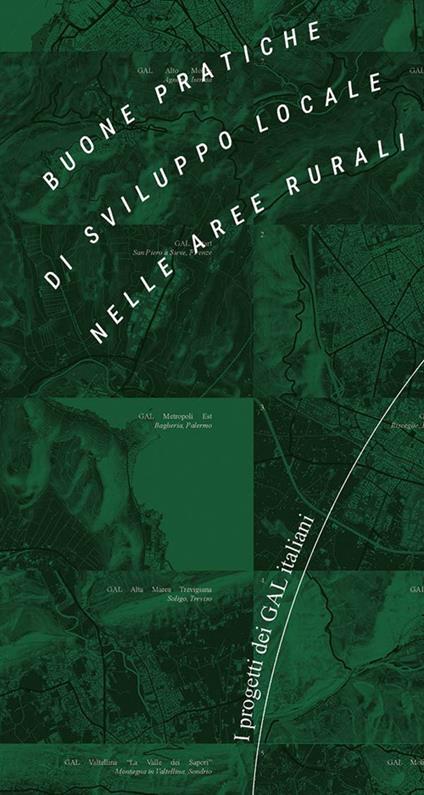 Buone pratiche di sviluppo locale nelle aree rurali. I progetti dei GAL italiani - copertina