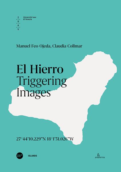 El Hierro. Triggering images. Ediz. italiana e inglese - Manuel Feo Ojeda - copertina