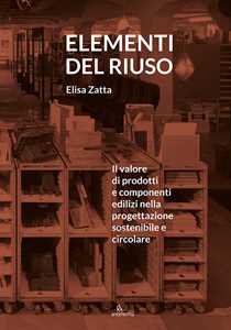 Elementi del riuso. Il valore di prodotti e componenti edilizi nella progettazione sostenibile e circolare
