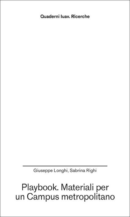 Playbook. Materiali per un Campus metropolitano - Giuseppe Longhi,Sabrina Righi - copertina