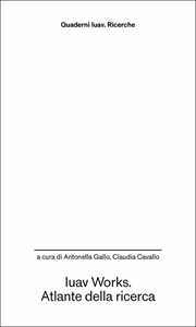 Iuav Works. Atlante della ricerca