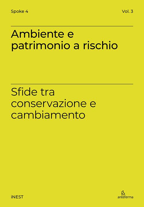 Ambiente e patrimonio a rischio. Sfide tra conservazione e cambiamento - copertina
