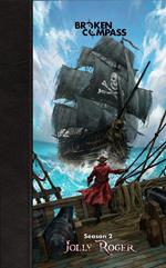 Broken Compass: Season 2 - Jolly Roger