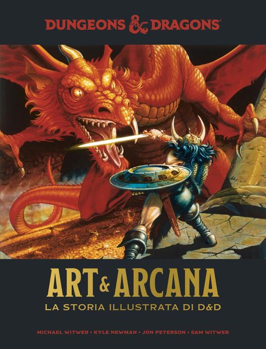 Art & Arcana: la storia illustrata di Dungeons & Dragons. Enciclopedia visuale ufficiale di Dungeons & Dragons. Ediz. ampliata - copertina