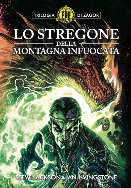 Lo stregone della montagna infuocata. Trilogia di Zagor. Fighting fantasy. Vol. 1 - Steve Jackson,Ian Livingstone - copertina