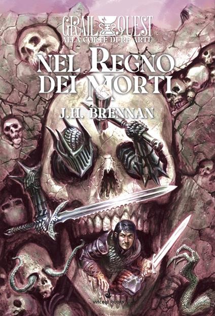 Nel regno dei morti. Alla corte di Re Artù. Vol. 3 - J. H. Brennan - copertina