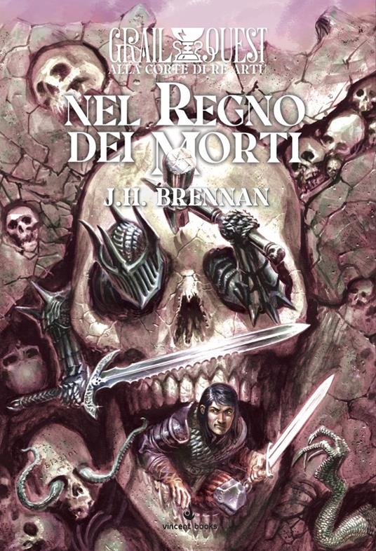Nel regno dei morti. Alla corte di Re Artù. Vol. 3 - J. H. Brennan - copertina