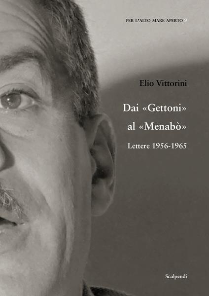 Dai Gettoni al Menabò. Lettere 1956-1965 - Elio Vittorini - copertina