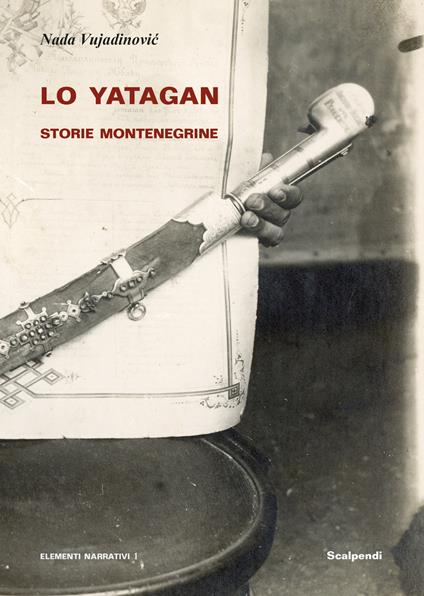 Lo yatagan. Storie montenegrine - Nada Vujadinovic - copertina