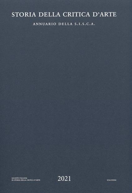 Storia della critica d'arte. Annuario della S.I.S.C.A. 2021 - copertina