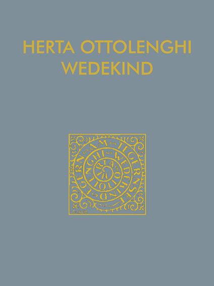 Herta Ottolenghi Wedekind. Il sogno dell'opera d'arte totale. Catalogo della mostra (Rovereto, 17 dicembre 2021-13 febbraio 2022). Ediz. italiana e inglese - copertina