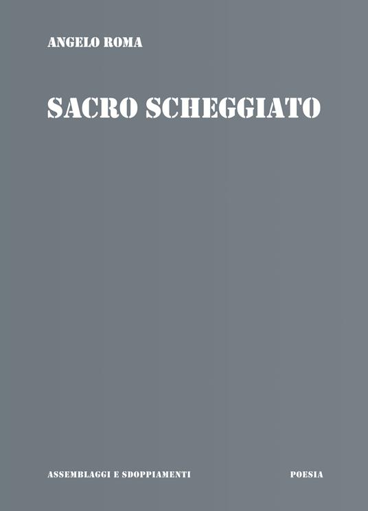 Sacro scheggiato - Angelo Roma - copertina