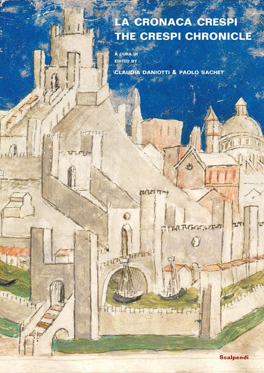 La cronaca Crespi. Una storia per figure nel primo rinascimento. Ediz. bilingue - copertina