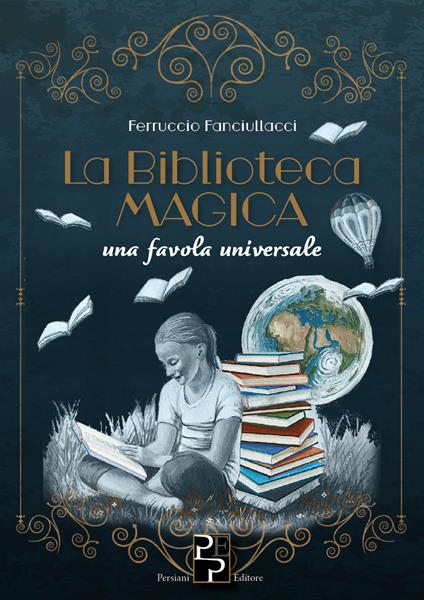 La biblioteca magica. Una favola universale - Ferruccio Fanciullacci - copertina