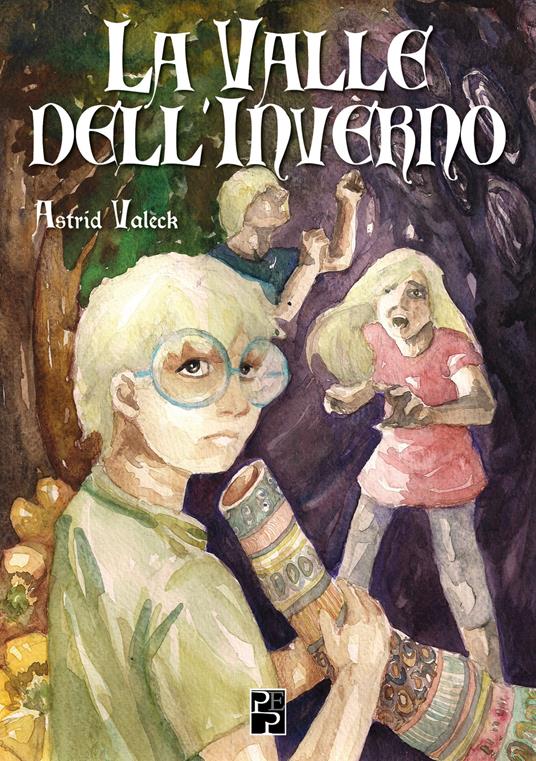 La valle dell'inverno. Ediz. illustrata - Astrid Valeck - copertina