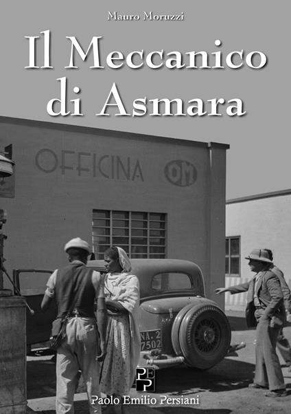 Il meccanico di Asmara - Mauro Moruzzi - copertina