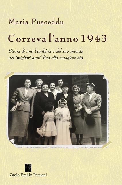 Correva l'anno 1943 - Maria Pusceddu - copertina