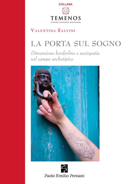 La porta sul sogno. Dimensione borderline e sociopatia nel campo archetipico - Valentina Salvini - copertina
